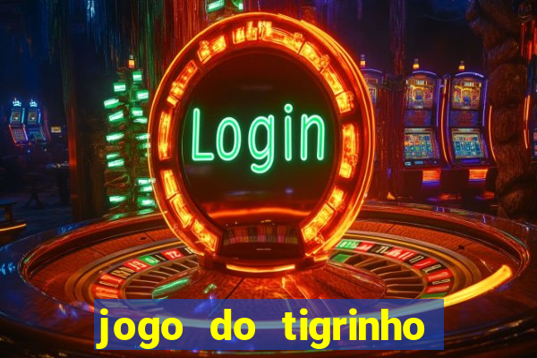 jogo do tigrinho da casa chinesa